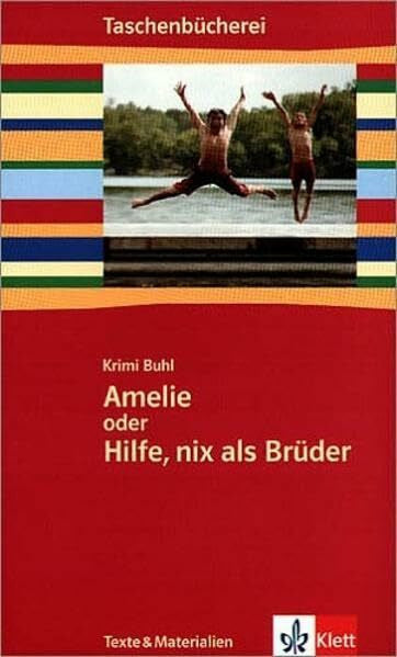 Buhl, Krimi Amelie oder Hilfe, nix als Brüder: Klasse 5/6 (Taschenbücherei. Texte & Materialien)