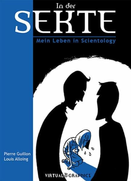 Alloing, Louis In der Sekte: Mein Leben in Scientology