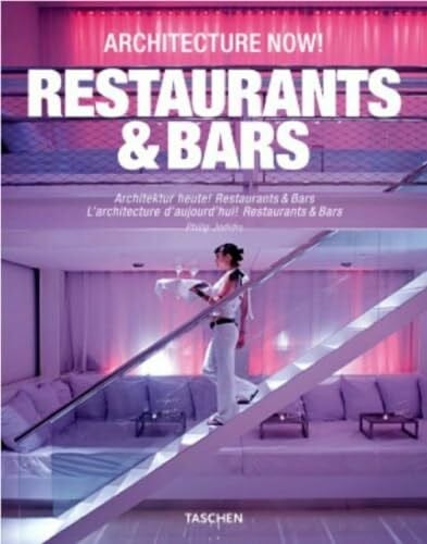 Jodidio, Philip Architecture Now!: Restaurants & Bars : Architektur Heute: Restaurants & Bars : LArchitecture daujourd hui : Restaurants & Bars