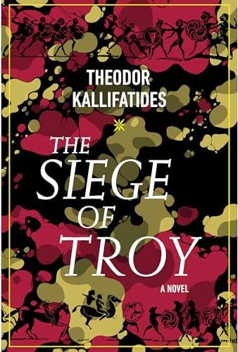 Delargy, Marlaine The Siege of Troy: A Novel