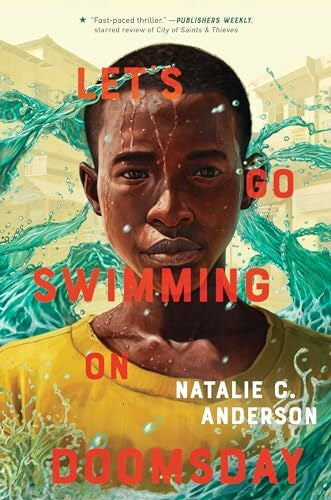 Anderson, Natalie C. Let's Go Swimming on Doomsday: Natalie C. Anderson
