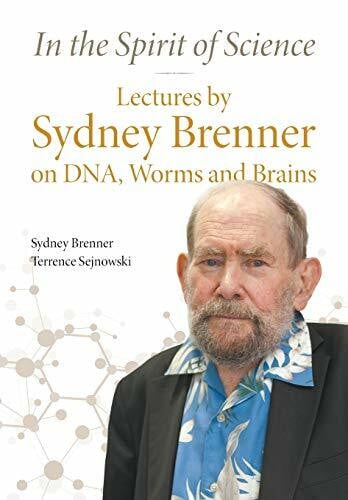 Sejnowski, Terrence In The Spirit Of Science: Lectures By Sydney Brenner On Dna, Worms And Brains