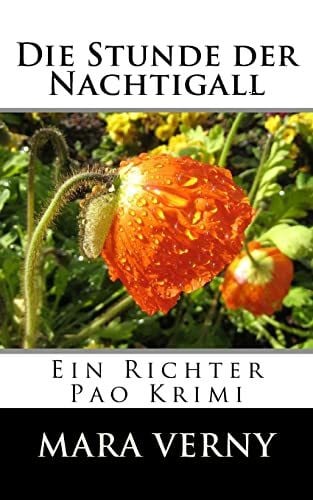 Verny, Mara Die Stunde der Nachtigall: Ein Richter Pao Krimi