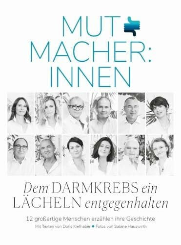 Hauswirth, Sabine MUTMACHER:INNEN: Dem Darmkrebs ein Lächeln entgegenhalten
