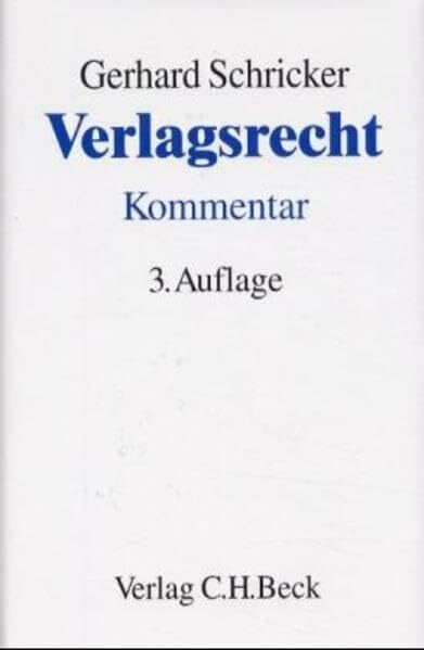 Bappert, Walter Verlagsrecht: Kommentar zum Gesetz über das Verlagsrecht vom 19. 6. 1901