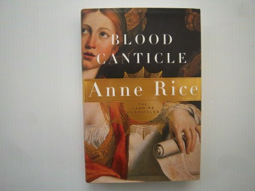 Rice, Anne Blood Canticle: The Vampire Chronicles