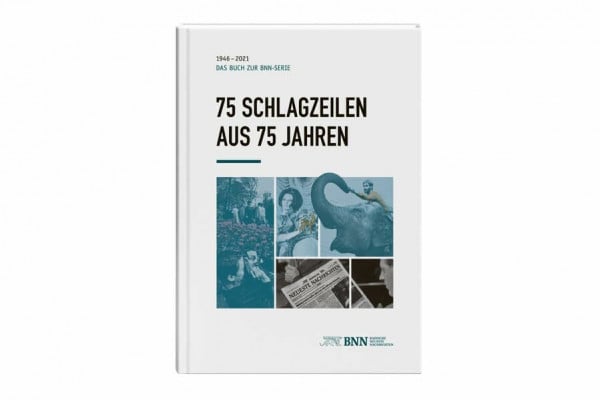 Badische Neueste Nachrichten 75 Schlagzeilen aus 75 Jahren