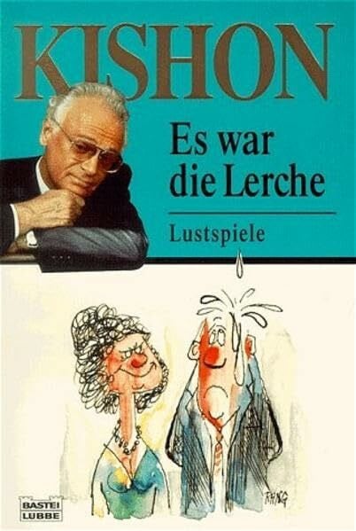 Kishon, Ephraim Es war die Lerche