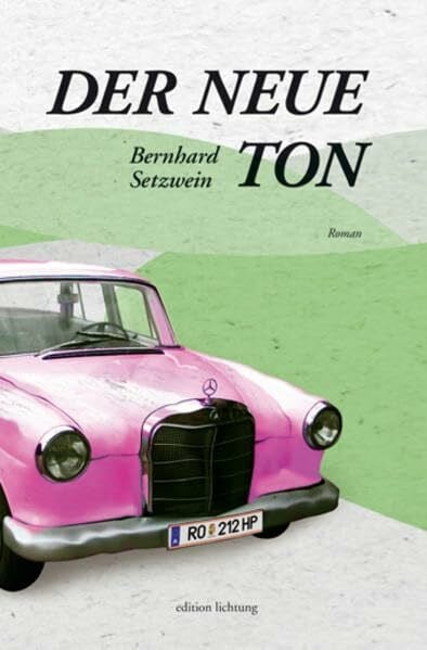 Setzwein, Bernhard Der neue Ton: Roman
