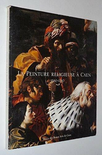 Collectif La peinture religieuse a caen