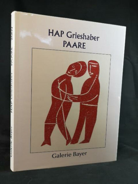 Grieshaber, HAP HAP Grieshaber. 1909 - 1981 : Paare. Dieses Katalogbuch erscheint anlässlich der Ausstellung 'HAP Grieshaber - PAARE'. in der Galerie Bayer, Bietigheim-Bissingen im Februar / März 2009.