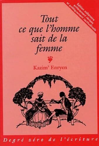 Kazim' Enryen Tout Ce Que L'Homme Sait de La Femme