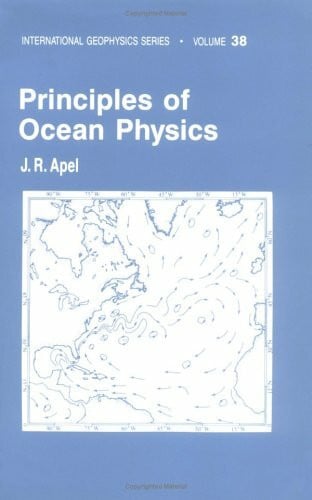 Apel, John R. Principles of Ocean Physics (International Geophysics Series, V. 38)