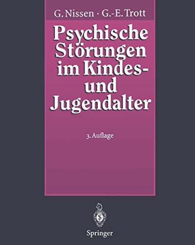Trott, Götz-Erik Psychische Störungen im Kindes- und Jugendalter: Ein Grundriß der Kinder- und Jugendpsychiatrie