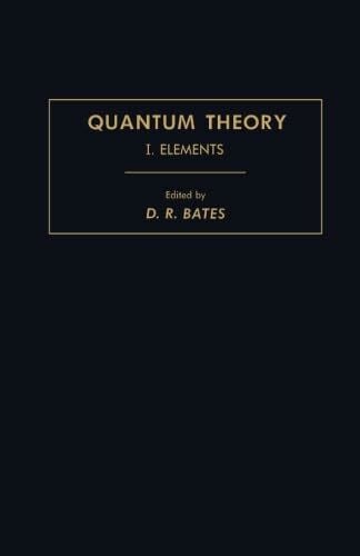 Bates, D. R. Quantum Theory: I. Elements