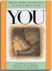 michael-m-lombardo-robert-w-eichinger-roger-p-pearman You : Being more effective in your MBTI Type