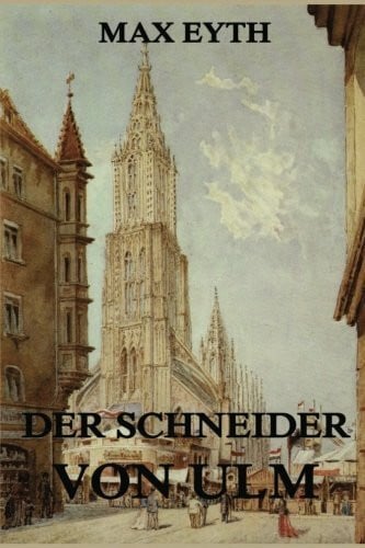 Eyth, Max Der Schneider von Ulm