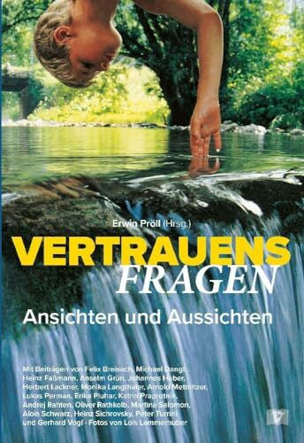 Erwin Pröll Vertrauensfragen – Ansichten und Aussichten