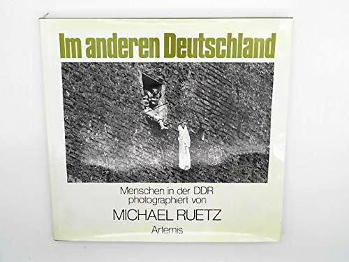 Im anderen Deutschland. Menschen in der DDR