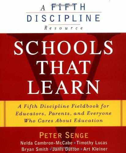 Dutton, Janis Schools That Learn: A Fifth Discipline Fieldbook for Educators, Parents, and Everyone Who Cares About Education