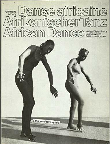 Acogny Germaine und F. C. Gundlach Afrikanischer Tanz. Text: Französisch, Deutsch, Englisch