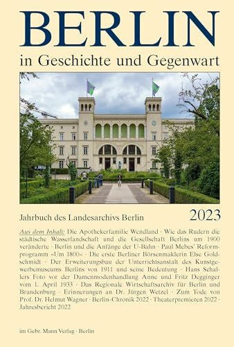 Vennen, Mareike Berlin in Geschichte und Gegenwart: Jahrbuch des Landesarchivs Berlin 2023