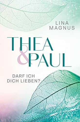 Magnus, Lina Thea & Paul: Darf ich dich lieben?