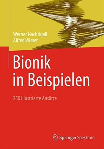 Wisser, Alfred Bionik in Beispielen: 250 illustrierte Ansätze