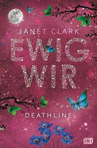Clark, Janet Deathline - Ewig wir (Die Deathline-Reihe, Band 2)