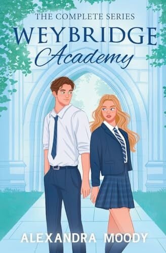 Moody, Alexandra Weybridge Academy: The Complete Series