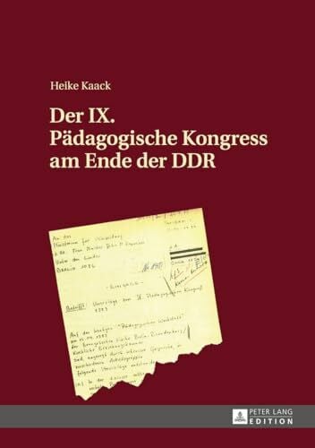 Kaack, Heike Der IX. Pädagogische Kongress am Ende der DDR: Dissertationsschrift