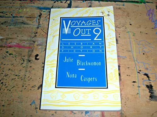 Caspers, Nona Voyages Out 2: Lesbian Short Fiction (Voyages Out, Vol 2)