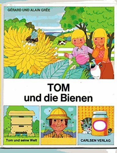Gerard Gree Tom und seine Welt: Tom und die Bienen