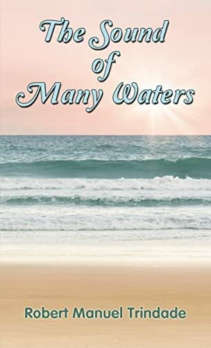Trindade, Robert Manuel Sound of Many Waters