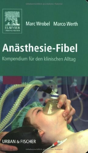 Werth, Marco Anästhesie-Fibel: Kompendium für den klinischen Alltag