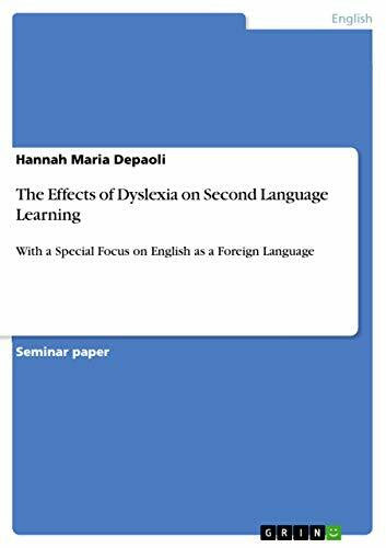Depaoli, Hannah Maria The Effects of Dyslexia on Second Language Learning: With a Special Focus on English as a Foreign Language