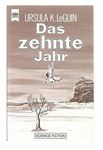 Le Guin, Ursula K., Das zehnte Jahr.