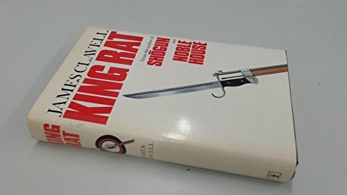Clavell, James King Rat: The Fourth Novel of the Asian Saga