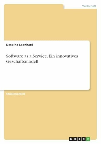 Leonhard, Despina Software as a Service. Ein innovatives Geschäftsmodell