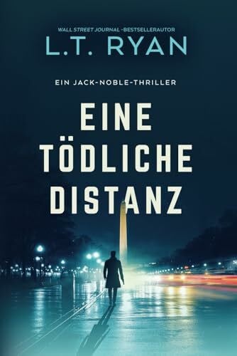 Braselmann, Philip Eine Tödliche Distanz: ein Thriller (Die Jack-Noble-Serie, Band 2)