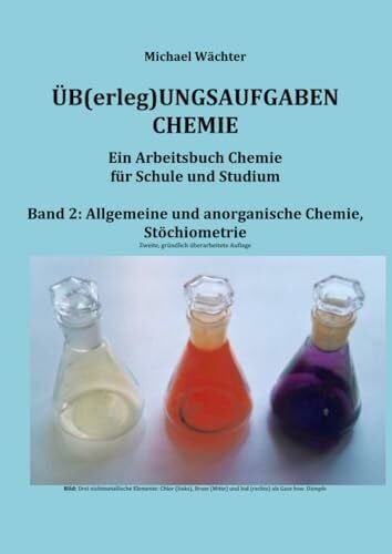 Wächter, Michael Übungsaufgaben Chemie - Allgemeine und Anorganische Chemie: Ein Arbeitsbuch für Schule und Studium (Üb(erleg)ungsaufgaben Chemie)