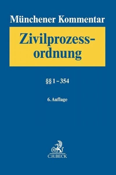 Wöstmann, Heinz Münchener Kommentar zur Zivilprozessordnung Bd. 1: §§ 1-354