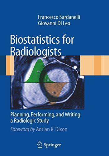 Di Leo, Giovanni Biostatistics for Radiologists: Planning, Performing, and Writing a Radiologic Study