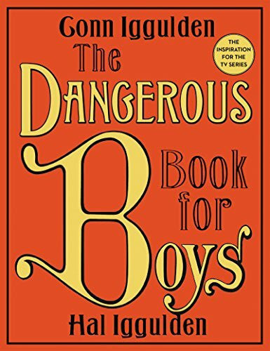 Iggulden, Hal The Dangerous Book for Boys