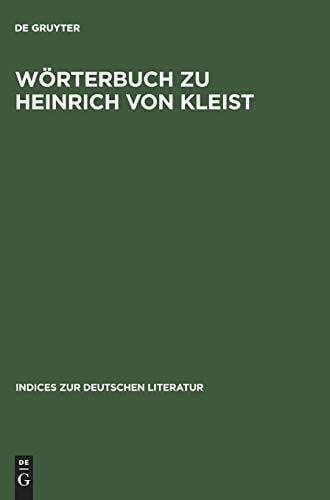 Schanze, Helmut Wörterbuch zu Heinrich von Kleist: Sämtliche Erzählungen, Anekdoten und kleine Schriften