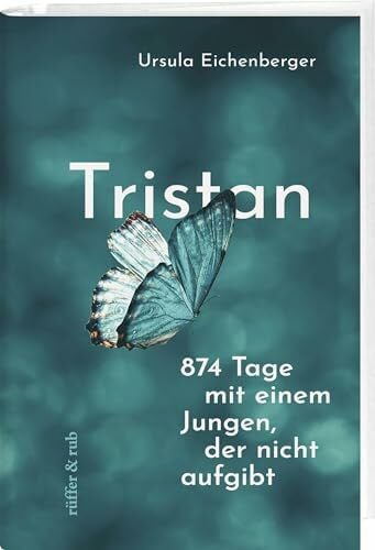 Eichenberger, Ursula Tristan: 874 Tage mit einem Jungen, der nicht aufgibt