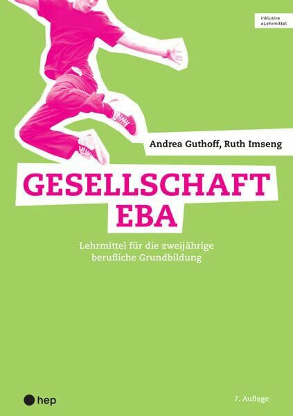 Guthoff, Andrea Gesellschaft EBA (Print inkl. digitaler Ausgabe): Lehrmittel für die zweijährige berufliche Grundbildung