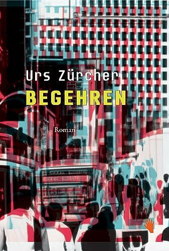 Zürcher, Urs Begehren