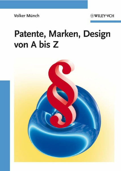 Münch, Volker Patente, Marken, Design von A bis Z