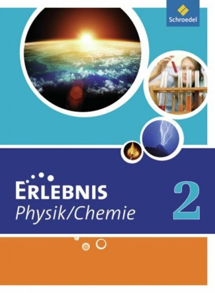 Tegen, Hans Erlebnis Physik / Chemie - Ausgabe 2011 für Hauptschulen in Nordrhein-Westfalen: Schülerband 2